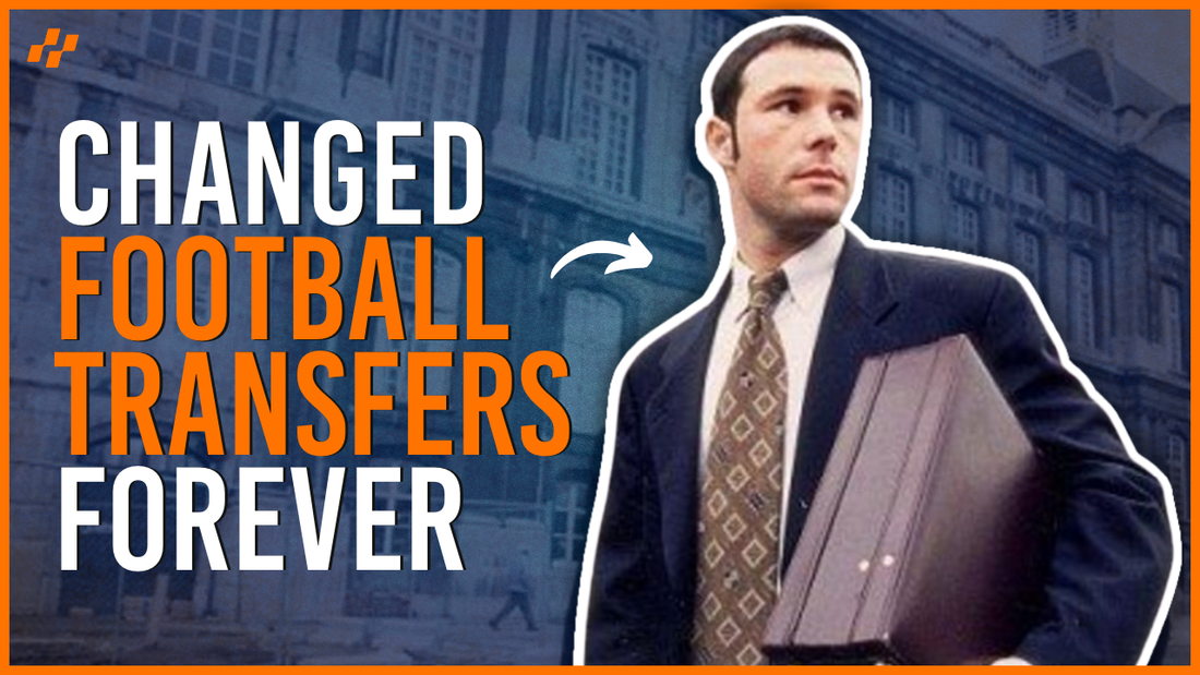 How The Bosman Ruling Changed Football Forever